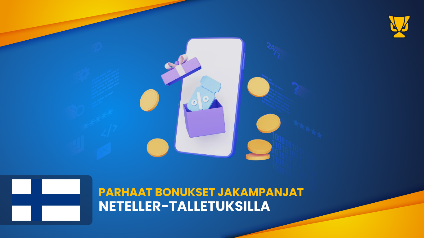 Parhaat bonukset ja kampanjat Neteller- talletuksilla