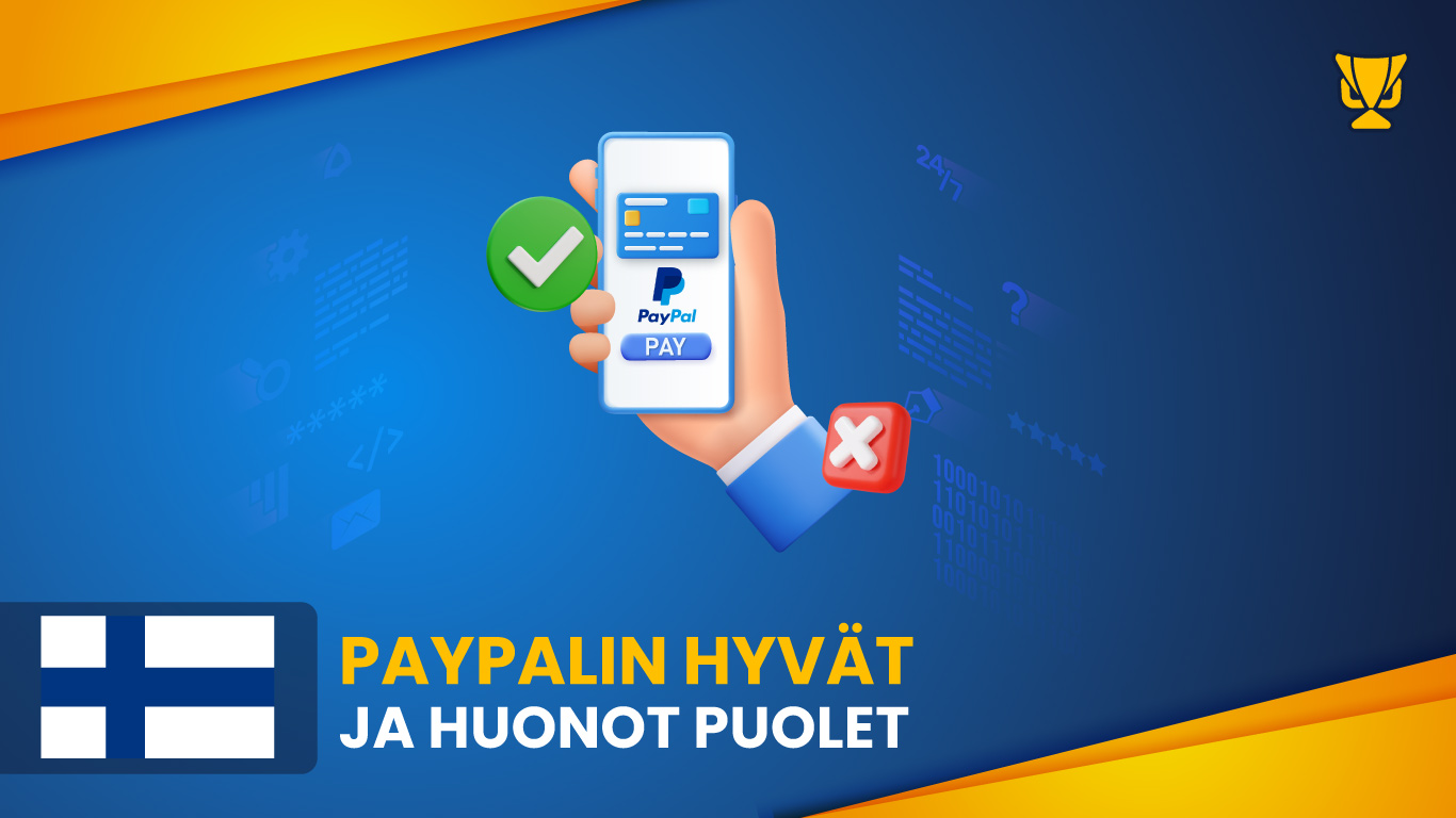 PayPalin hyvät ja huonot puolet