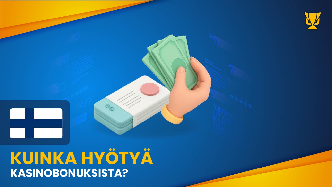 Kuinka hyötyä kasinobonuksista?