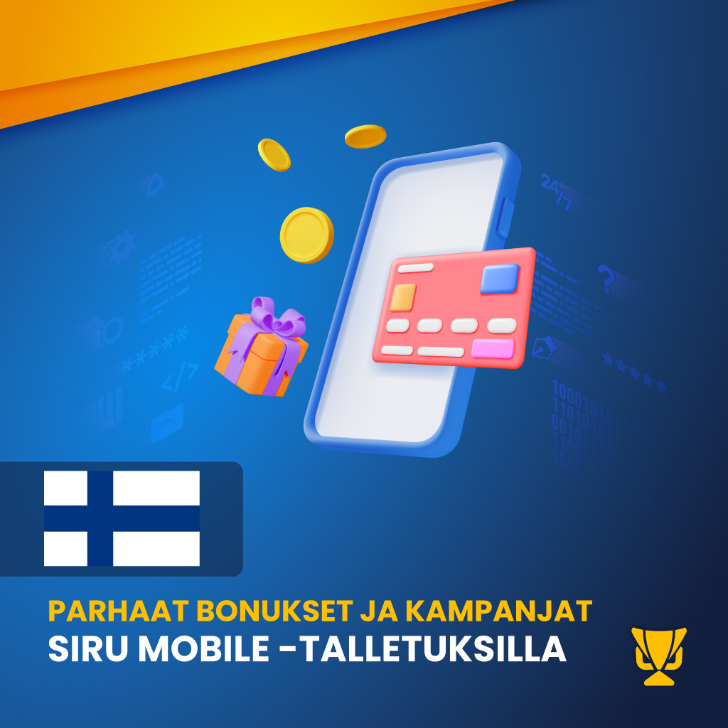 Parhaat bonukset ja kampanjat Siru Mobile -talletuksilla