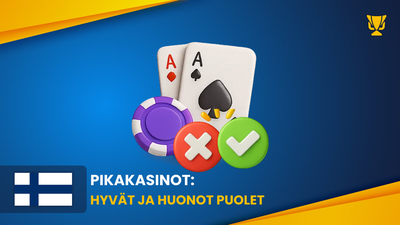 Pikakasinot: hyvät ja huonot puolet