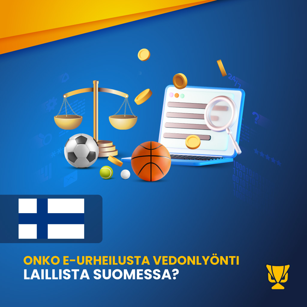 Laillisuusopas: e-urheilun vedonlyönti Suomessa ja sen säännökset