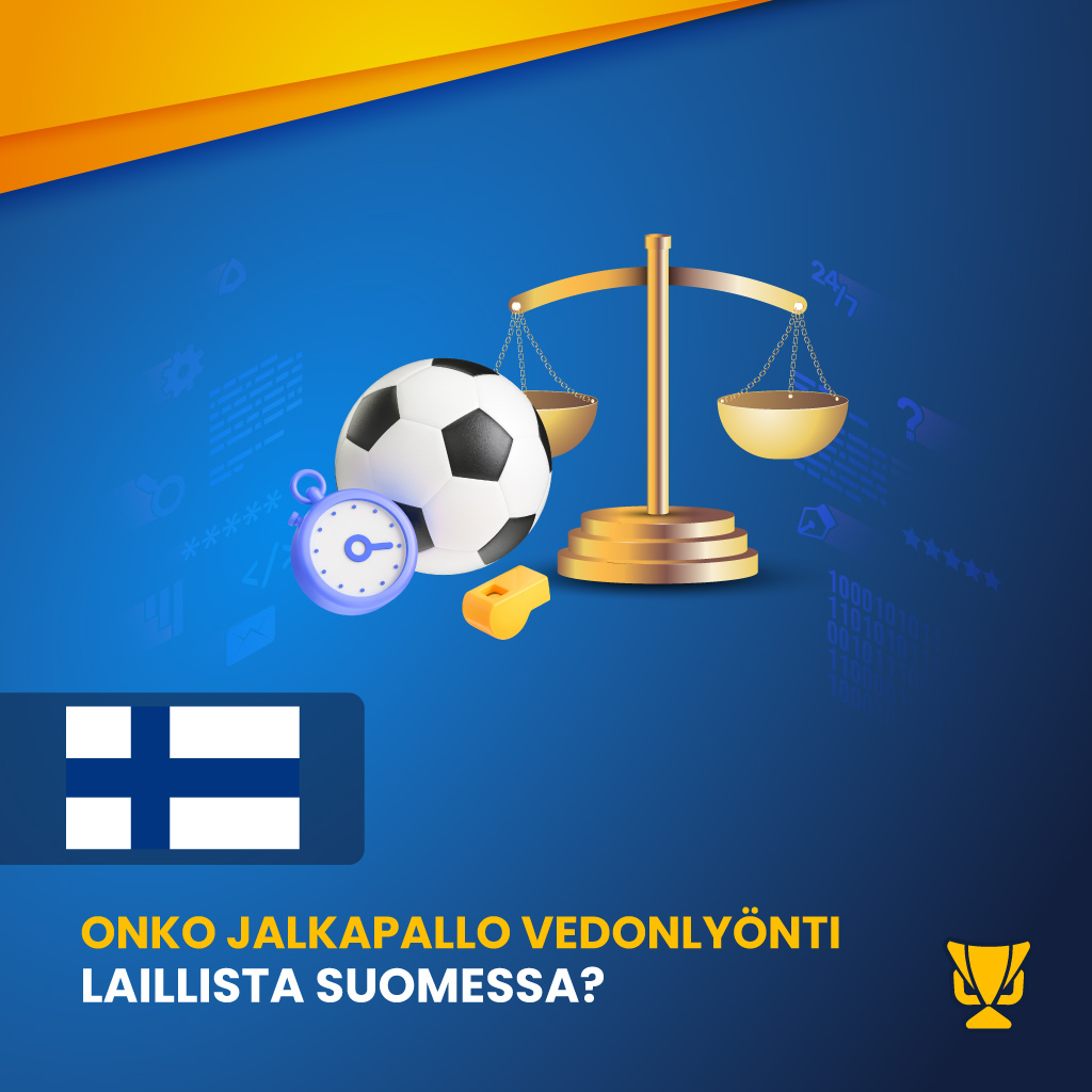 Jalkapallovedonlyönti Suomessa – onko se laillista?