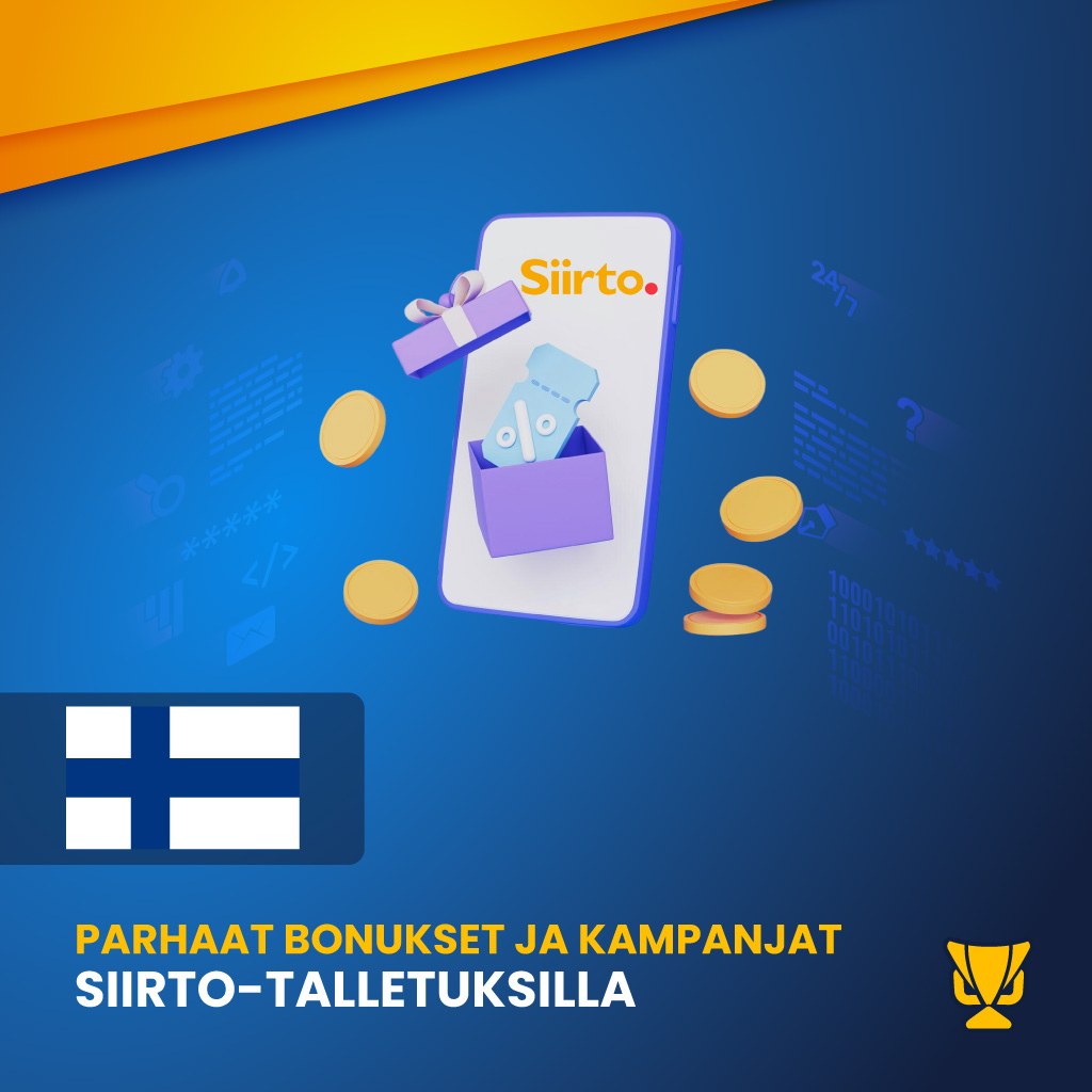 Parhaat bonukset ja kampanjat Siirto-talletuksilla
