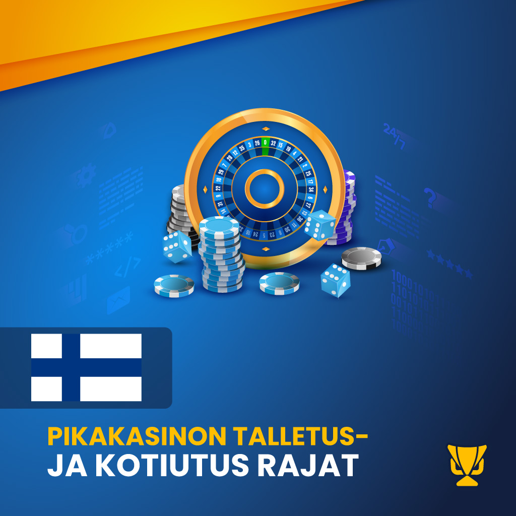 Pikakasinon talletus- ja kotiutusrajat