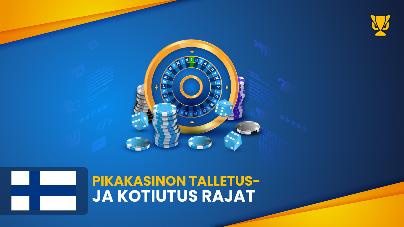 Pikakasinon talletus- ja kotiutusrajat