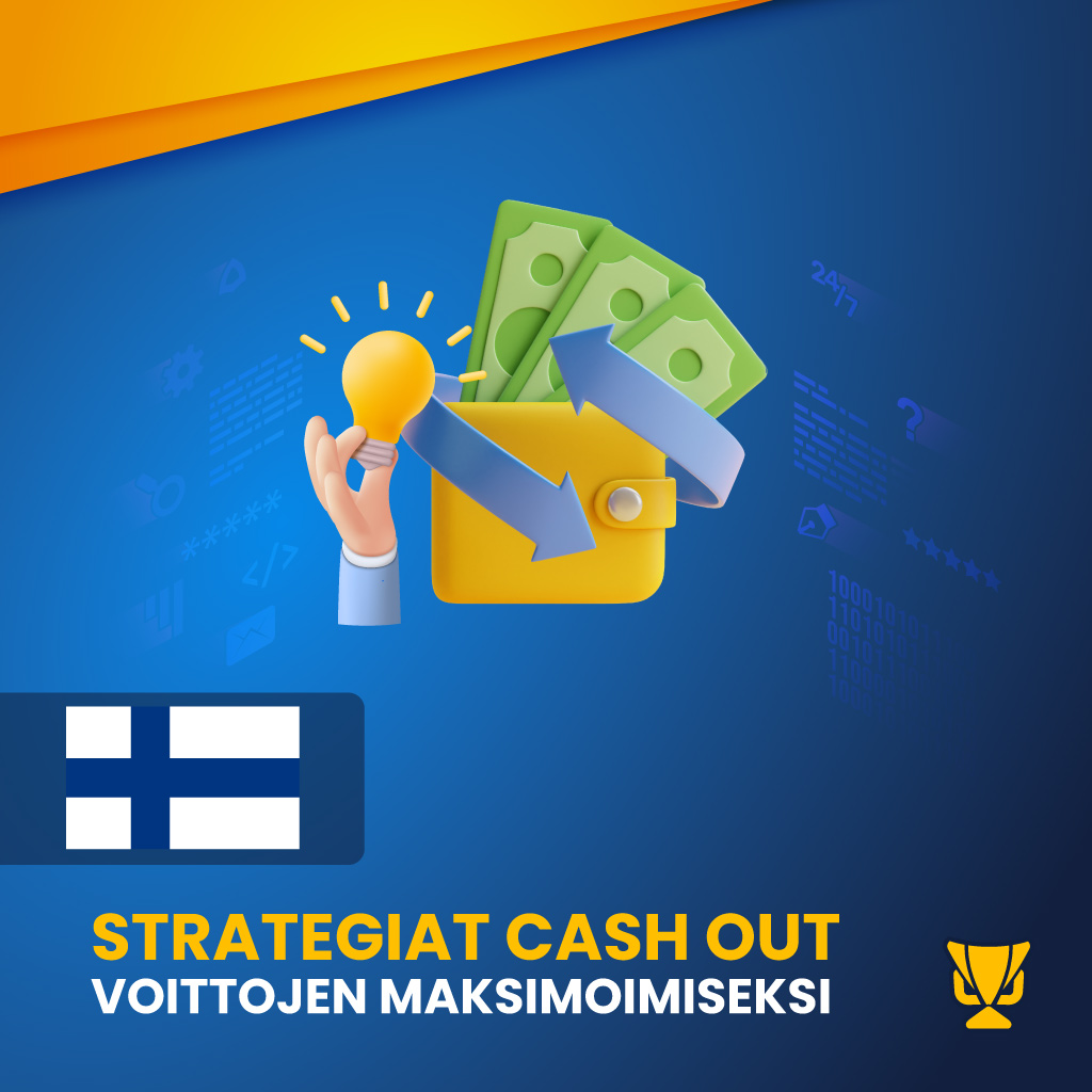Strategiat Cash Out -voittojen maksimoimiseksi